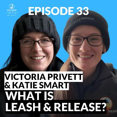 Episode 33 – Victoria Privett (Endurance with Darcy) & Katie Smart - The Truth About Dog Attacks on Horses & Riders | Leash & Release Campaign: Protecting Horses, Riders & Dogs