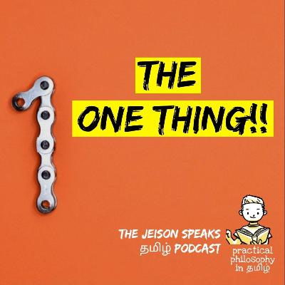 THE BEST self development action YOU CAN TAKE - THE ONE THING - Tamil podcast - Tamil motivation