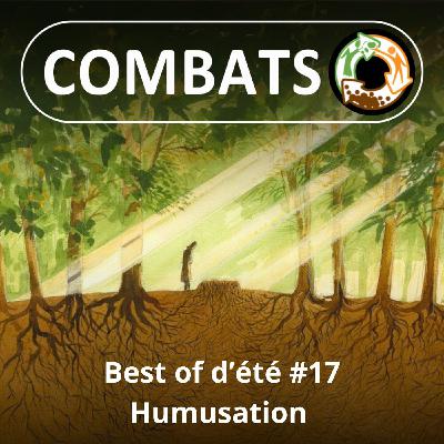 BEST OF D'ÉTÉ #17 : Humusation, pour une mort régénérative 4/4