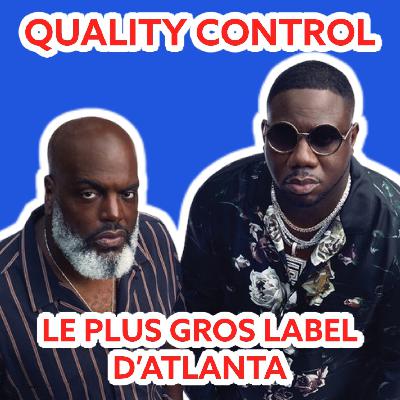 L'HISTOIRE DU PLUS GROS LABEL D'ATLANTA : Quality Control