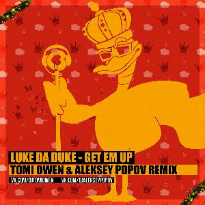 Luke Da Duke - Get Em Up (Tomi Owen & Aleksey Popov Radio Edit)