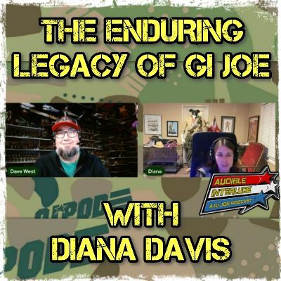 Audible Interlude: A GI Joe Podcast Diana Davis Interview