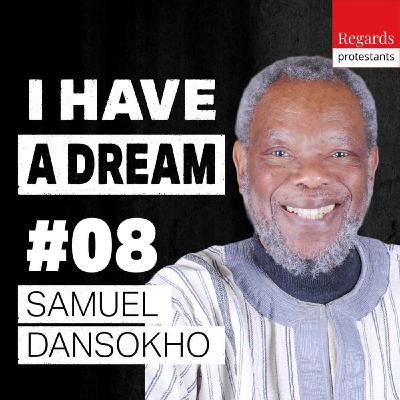 8.2 Vérité, justice, amour et solidarité finiront par triompher - avec SAMUEL DANSOKHO
