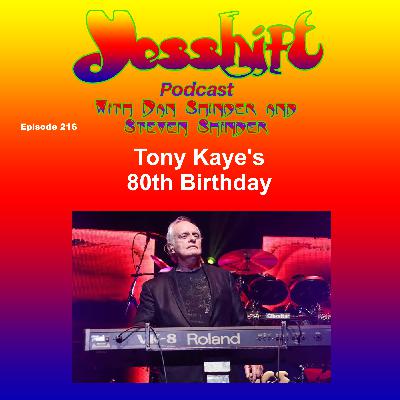Ep 216 - Tony Kaye's 80th Birthday