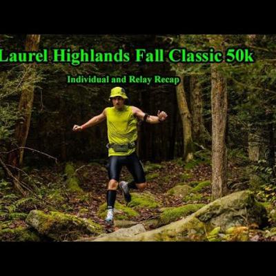 S4E110 Laurel Highlands Fall Classic 50k and Relay