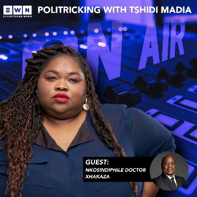 Politricking with Tshidi Madia: Nkosindiphile Xhakaza, Ekurhuleni Mayor