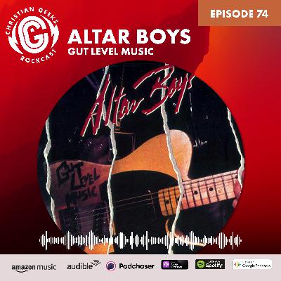 Ep 74 - Altar Boys / GLM