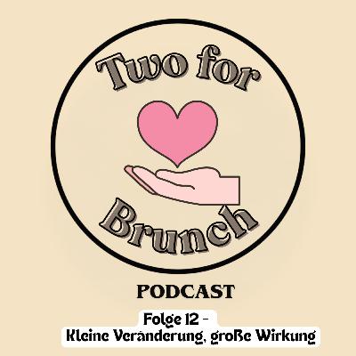 Folge 12 - Kleine Veränderung, große Wirkung Folge 12 - Kleine Veränderung, große Wirkung