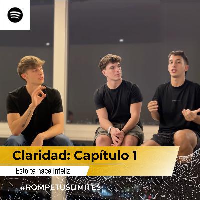 Esto es lo que no te deja ser feliz - Claridad: Ep. 1 | Rompiendo Límites #16 Esto es lo que no te deja ser feliz - Claridad: Ep. 1 | Rompiendo Límites #16