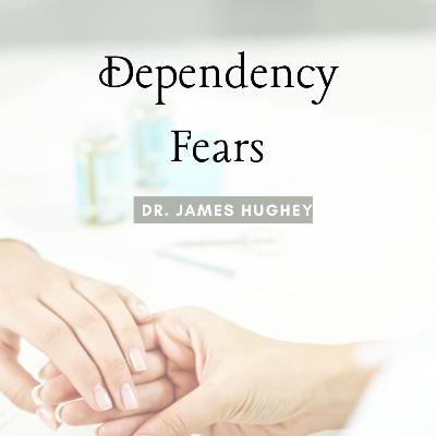 9.1 Dependency Fears 9.1 Dependency Fears