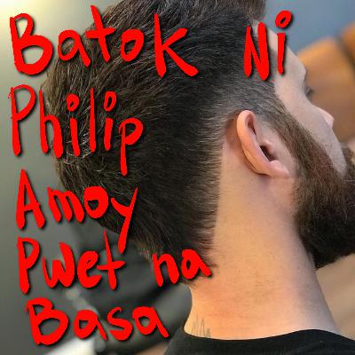 Batok ni Philip, Amoy Pwet na Basa - Kislot Chronicles | Pinoy Podcast Ep.114