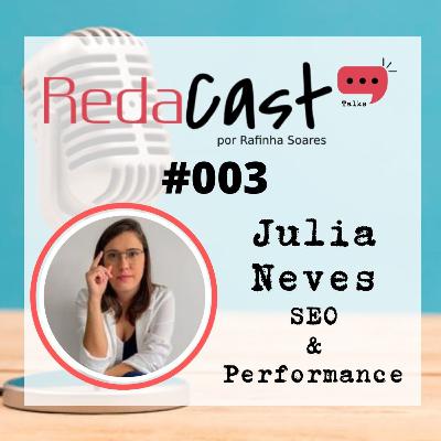 Redacast Talk #003 - Júlia Neves, @juliadoseo (SEO & Performance)