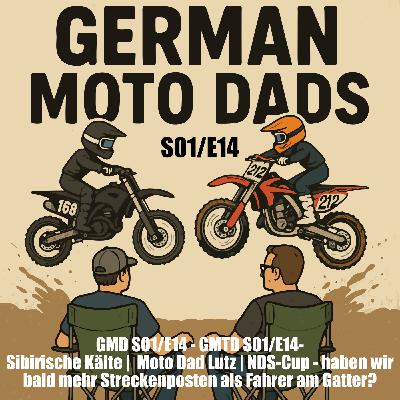 GMTD S01/E14- Sibirische Kälte / Moto Dad Lutz /NDS-Cup, haben wir bald mehr Streckenposten als Fahrer am Gatter? GMTD S01/E14- Sibirische Kälte / Moto Dad Lutz /NDS-Cup, haben wir bald mehr Streckenposten als Fahrer am Gatter?