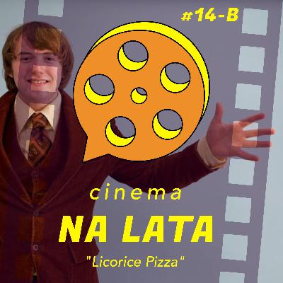 #14 - Licorice Pizza - LADO B