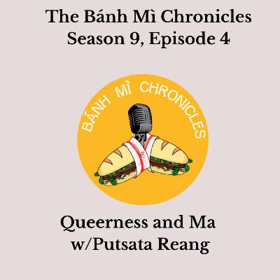 Queerness and Ma w/Putsata Reang