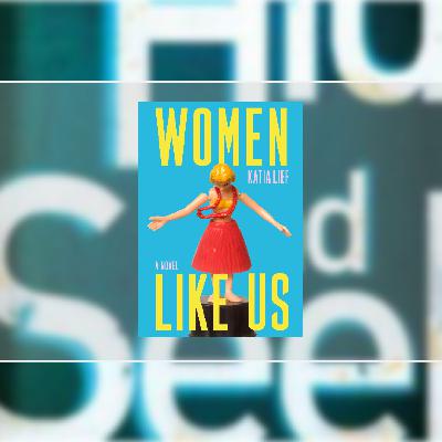 Get Women Like Us by Katia Lief Get Women Like Us by Katia Lief
