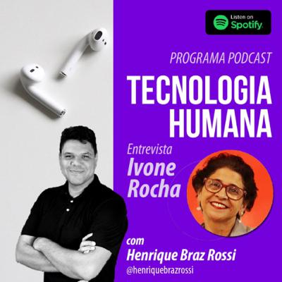 #013 Entrevista: Ivone Rocha #013 Entrevista: Ivone Rocha