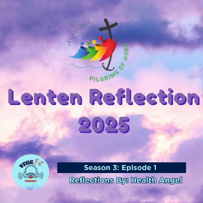 Lenten Reflection 2025