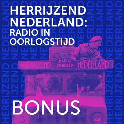 Radio Herrijzend Nederland - Bonus aflevering