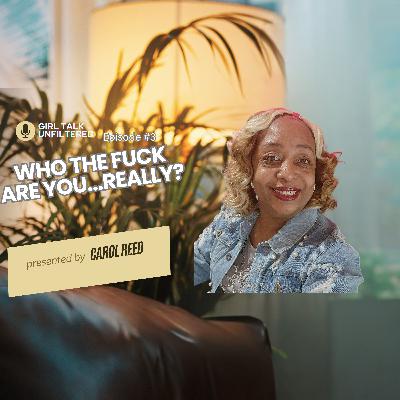 Who The Fuck Are You Really?