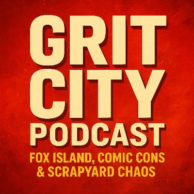 GCP: Saturday Night Grit - Fox Island, Comic Show & Scrapyard Chaos