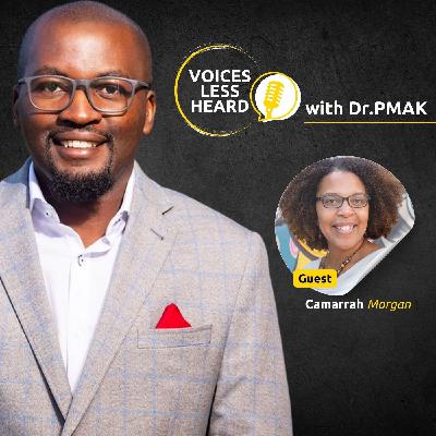 Camarrah Morgan | Voices Less Heard | S1 - EP5