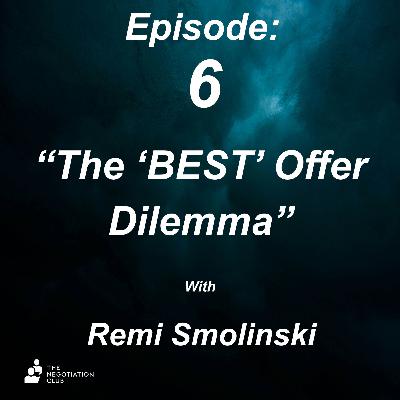 Navigating Negotiation Ethics and Economics: The ‘Best’ Offer Dilemma