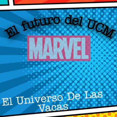 El futuro del UCM El futuro del UCM