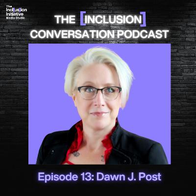 The [Inclusion] Conversation with Dawn J. Post, Founder of Themis Youth Law & Advocacy