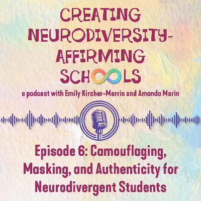 Camouflaging, Masking, and Authenticity for Neurodivergent Students