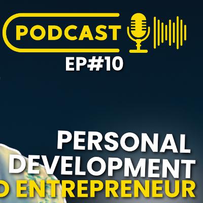 Ep#10 - Pursuing Personal Development as an Introverted Entrepreneur