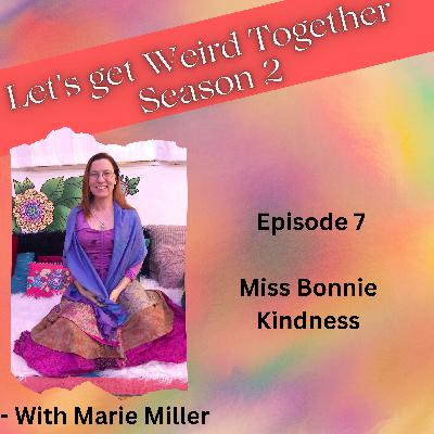 Miss Bonnie - Wisdom, Kindness, and Again