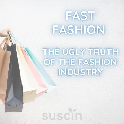 Fast fashion- The ugly truth of the fashion industry