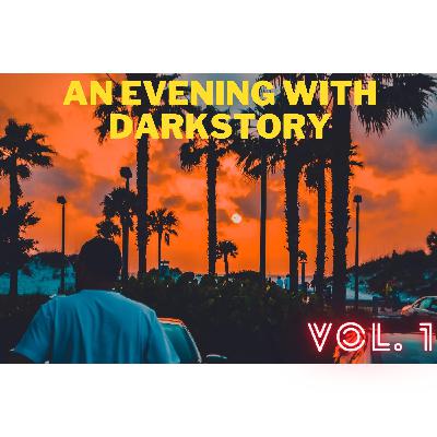 An Evening With DarkStory Vol. 1 An Evening With DarkStory Vol. 1