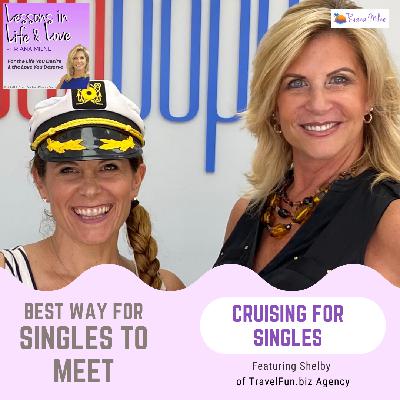 115. Best Way for Singles to Meet-Cruises! w/Shelby Frenette of TravelFun.biz 115. Best Way for Singles to Meet-Cruises! w/Shelby Frenette of TravelFun.biz