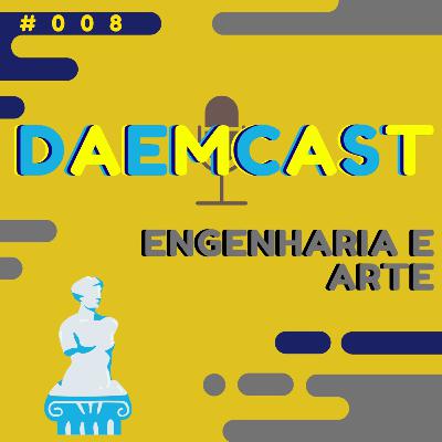 #008- Engenharia na Arte #008- Engenharia na Arte