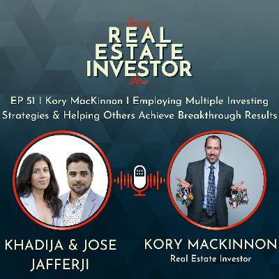 51 I Kory McKinnon I Employing Multiple Investing Strategies & Helping Others Achieve Breakthrough Results 51 I Kory McKinnon I Employing Multiple Investing Strategies & Helping Others Achieve Breakthrough Results