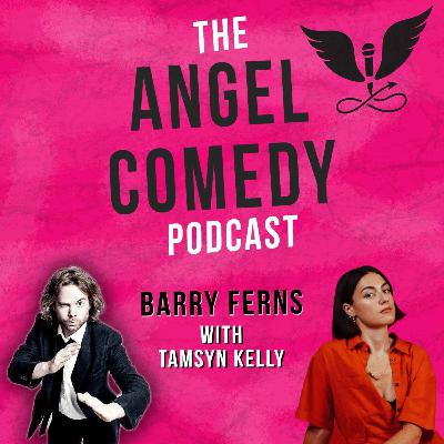 The Angel Comedy Podcast with Tamsyn Kelly The Angel Comedy Podcast with Tamsyn Kelly