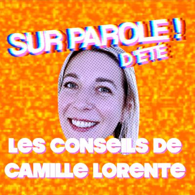BONUS : Les conseils de Camille Lorente pour passer un bel été