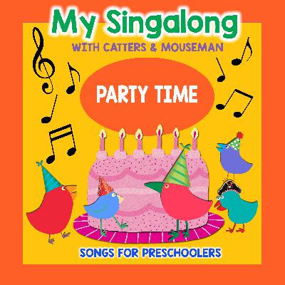 My Singalong with Catters & Mouseman – PARTY TIME My Singalong with Catters & Mouseman – PARTY TIME