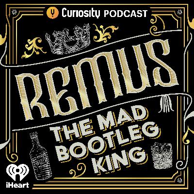 Introducing: Remus: The Mad Bootleg King