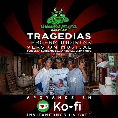 Tragedias Tercermundistas Version Musical