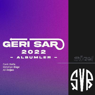 GERiSAR 2022 - ALBÜMLER / TEKLİLER