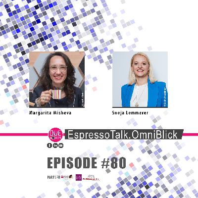 #80 EspressoTalk.OmniBlick mit Sneja Lemmerer #80 EspressoTalk.OmniBlick mit Sneja Lemmerer