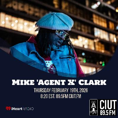MOOVIN' IN THE RIGHT DIRECTION 89.5FM CIUT.FM FEAT. MIKE "AGENT X"CLARK (DETROIT)
