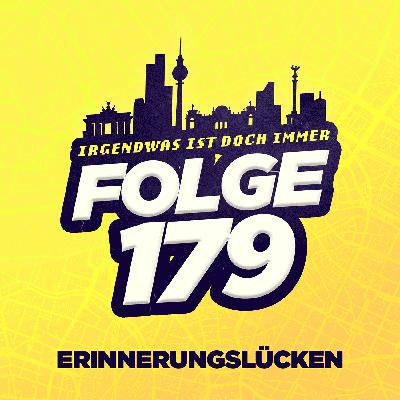 E179 - Erinnerungslücken E179 - Erinnerungslücken