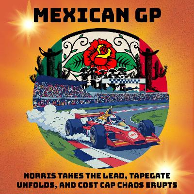 Mexico GP: Norris Takes the Lead, Bearman Shines, Tapegate Unfolds, and Cost Cap Chaos Erupts
