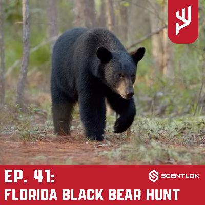 Ep. 41: Florida Black Bear Hunt