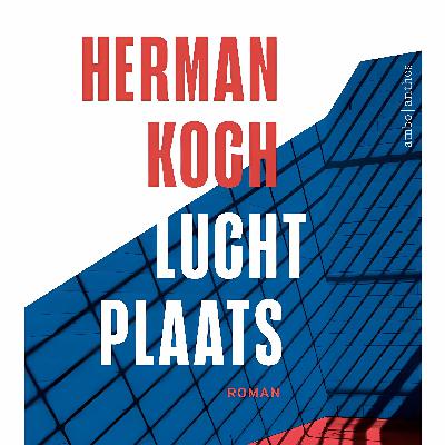 Herman Koch over Luchtplaats | Boekhandel Hoogstins