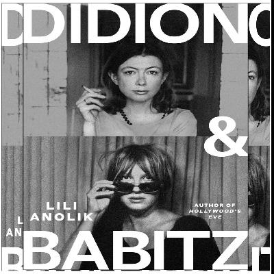 Get [PDF] Books Didion and Babitz by Lili Anolik